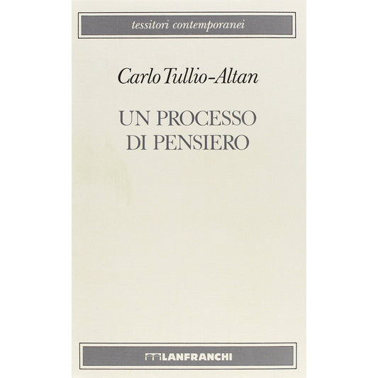 Libro - Un processo di pensiero - Tullio, Alta - Tullio Altan, Carlo