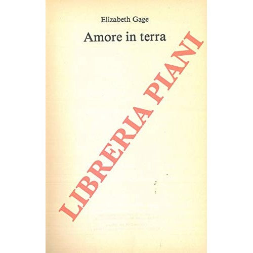 Libro - Amore in terra - GAGE Elizabeth -