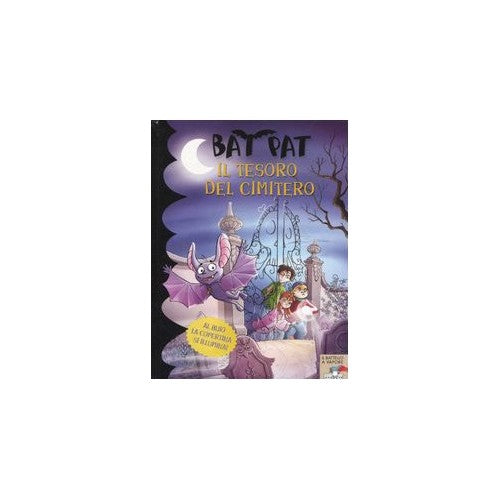 Libro - Il tesoro del cimitero Ediz illustrata - Bat Pat
