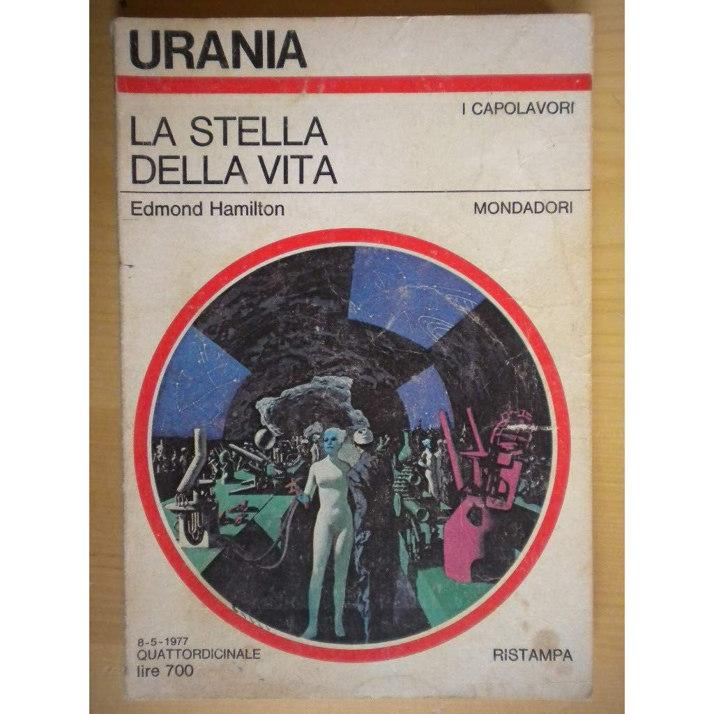Libro - La stella della vita - Urania N’ 722 - HAMILTON Edmond -
