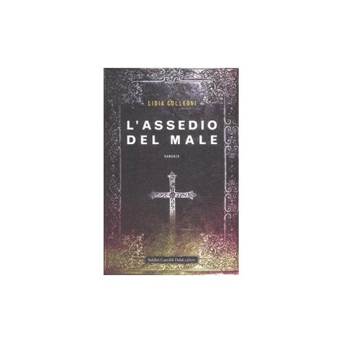 Libro - L'assedio del male - Colleoni, Lidia