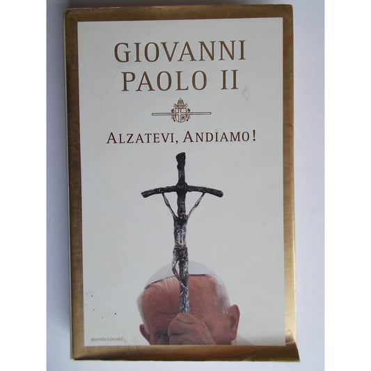 Libro - Alzatevi, andiamo! - Giovanni, Paolo II