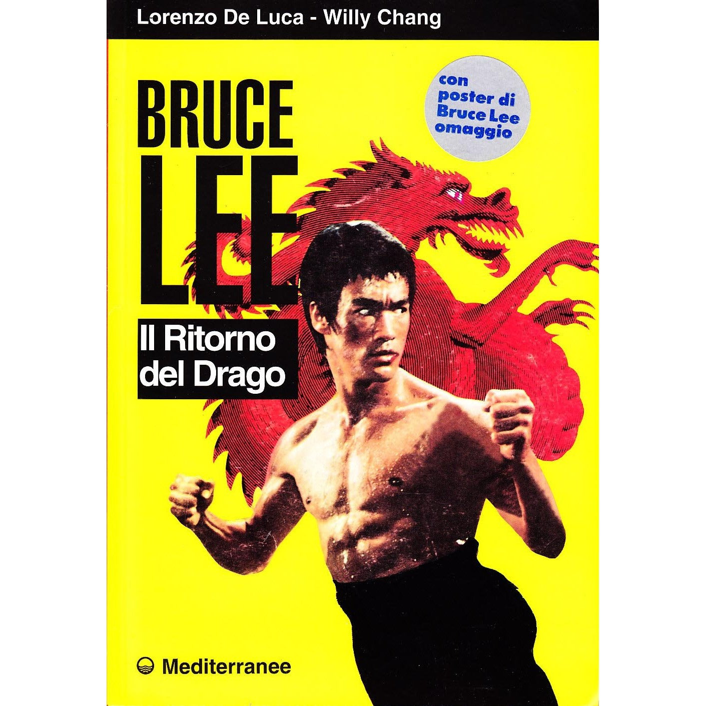 Libro - Bruce Lee Il ritorno del drago - Chang, Willy
