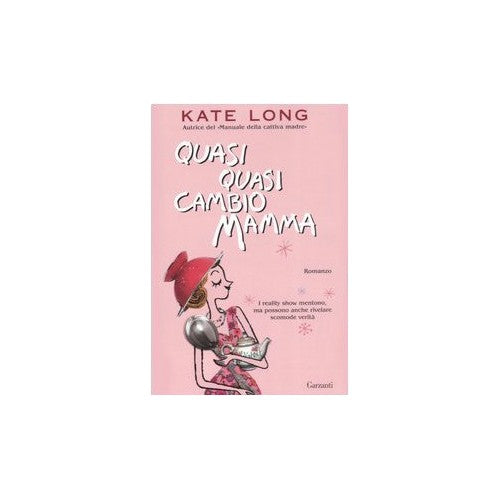 Book - I almost change my mother - Long, Kate