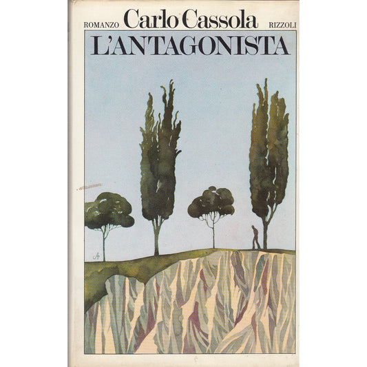 Libro - L- L'ANTAGONISTA - CARLO CASSOLA - RIZZOLI -- 1a ED - 1976 -