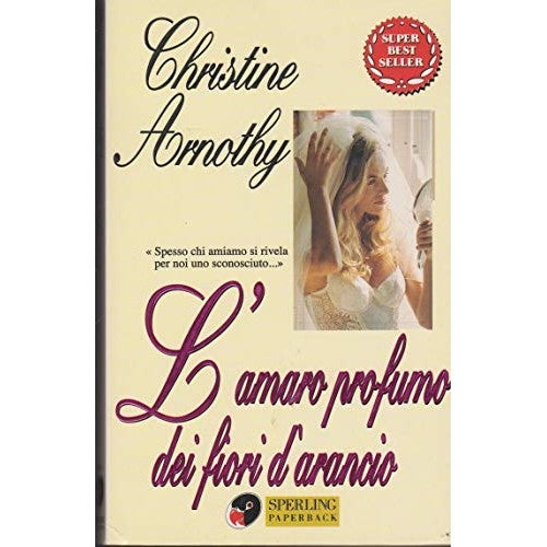 Book - The Bitter Scent of Orange Blossom - Arnothy, Christine