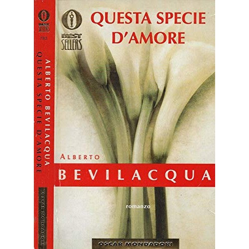 Libro - Questa specie d'amore - Bevilacqua, Alberto