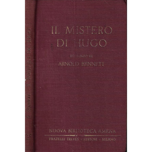Libro - LN- IL MISTERO DI HUGO - BENNETT - GARZANT - Arnold, Bennett
