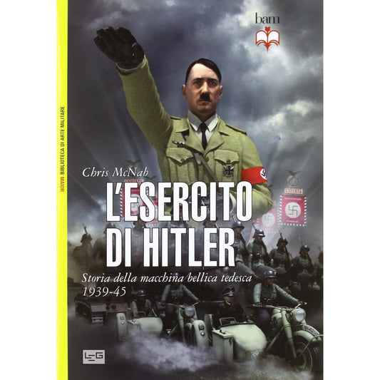 Libro - L'esercito di Hitler Storia della macchina be - McNab, Chris