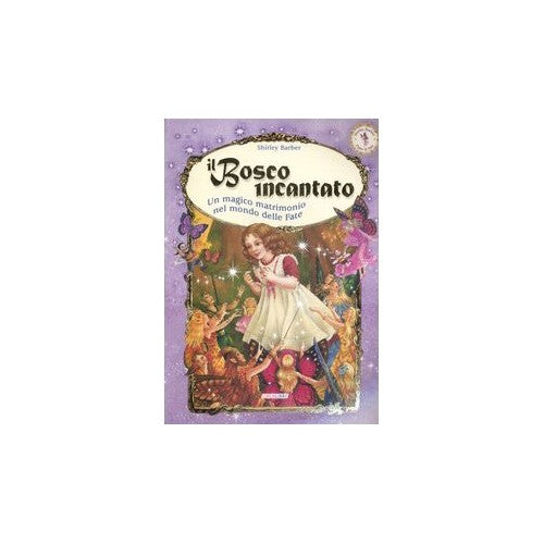 Libro - Il bosco incantato Un magico matrimonio ne - Barber, Shirley