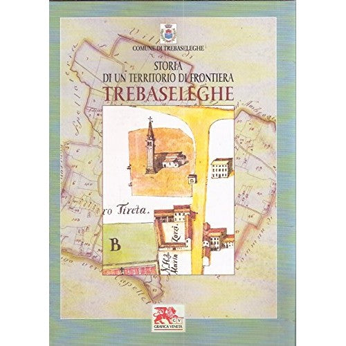 HISTORY OF A TREBASELEGHE FRONTIER TERRITORY