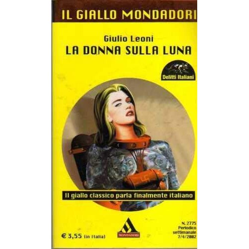 Libro - La donna sulla luna Leoni Giallo Mondadori 2002 - Giulio, Le