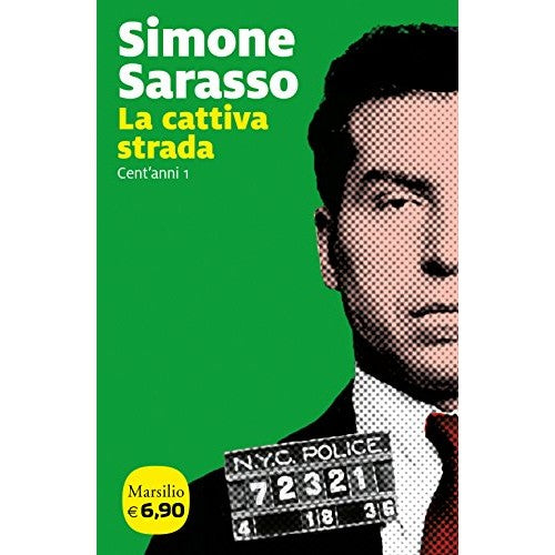 Libro - La cattiva strada Cent'anni (Vol 1) - Sarasso, Simone
