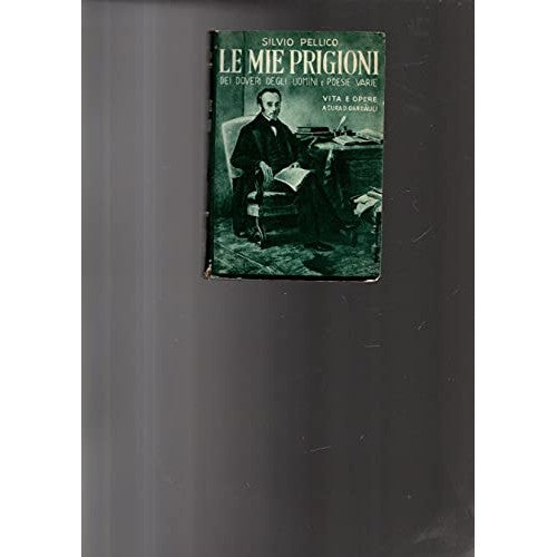 Libro - Le mie prigioni - Silvio, Pellico