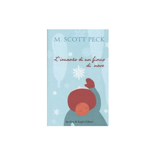 Libro - L'incanto di un fiocco di neve - Peck, M Scott