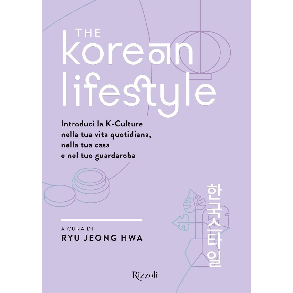 Libro - The Korean Lifestyle Introduci la K-Culture - Ryu, Jeong Hwa