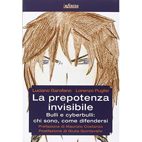 Libro - La prepotenza invisibile Bulli e cyberbu - Garofano, Luciano
