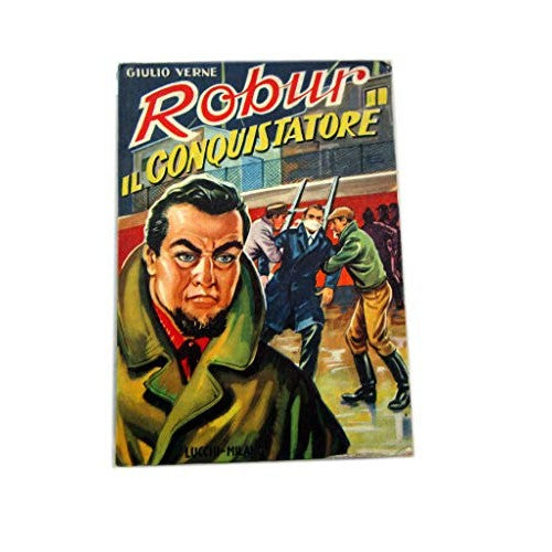 Book - ROBUR THE CONQUEROR - BY GIULIO VERNE - LUCCHI ED - Julius Verne
