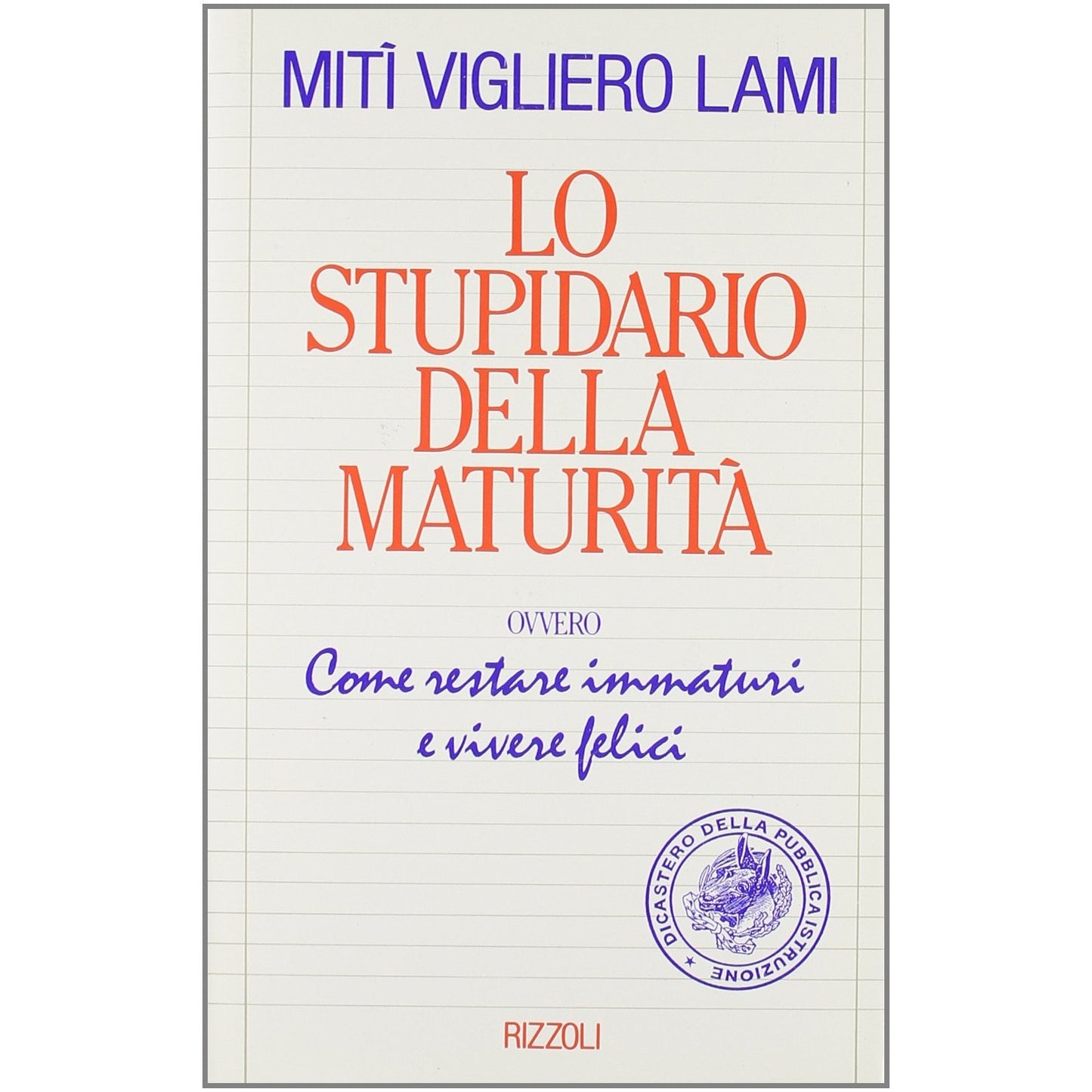 Libro - Lo stupidario della maturità - Viglier - Vigliero Lami, Mitì
