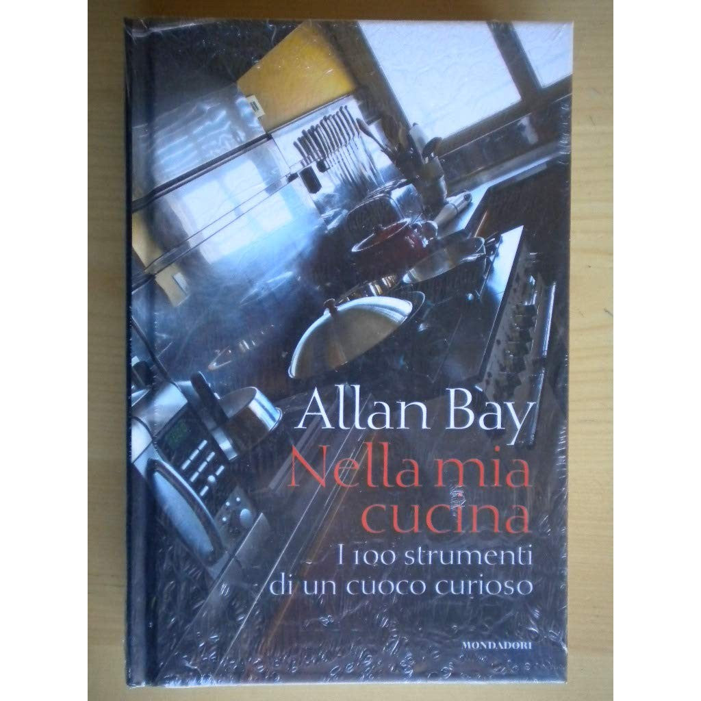 Libro - Nella mia cucina I 100 strumenti di un cuoco cu - Bay, Allan