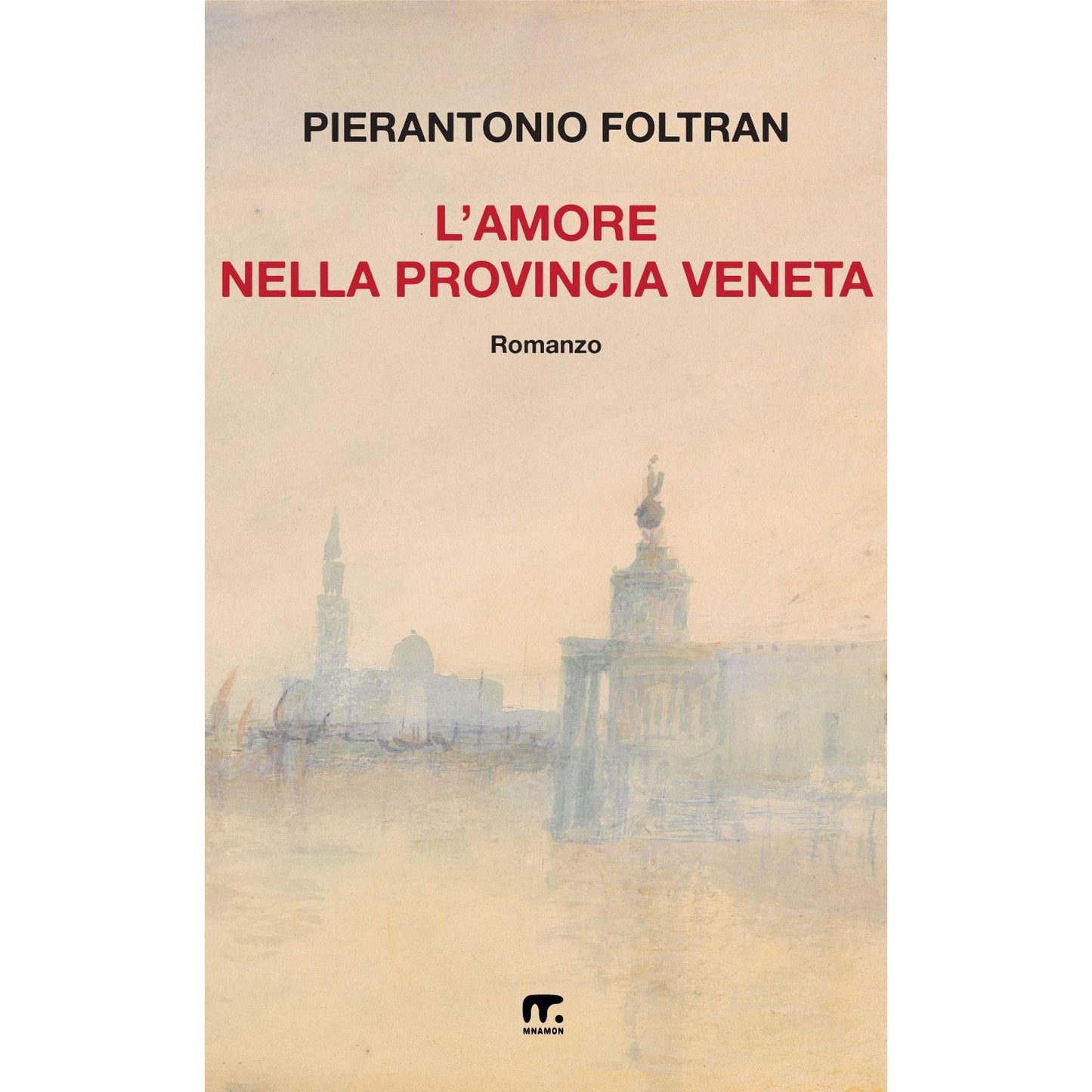 Libro - L'Amore nella provincia veneta - Foltran, Pierantonio