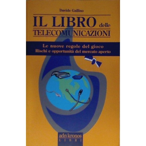 Il libro delle telecomunicazioni - Gallino, Davide