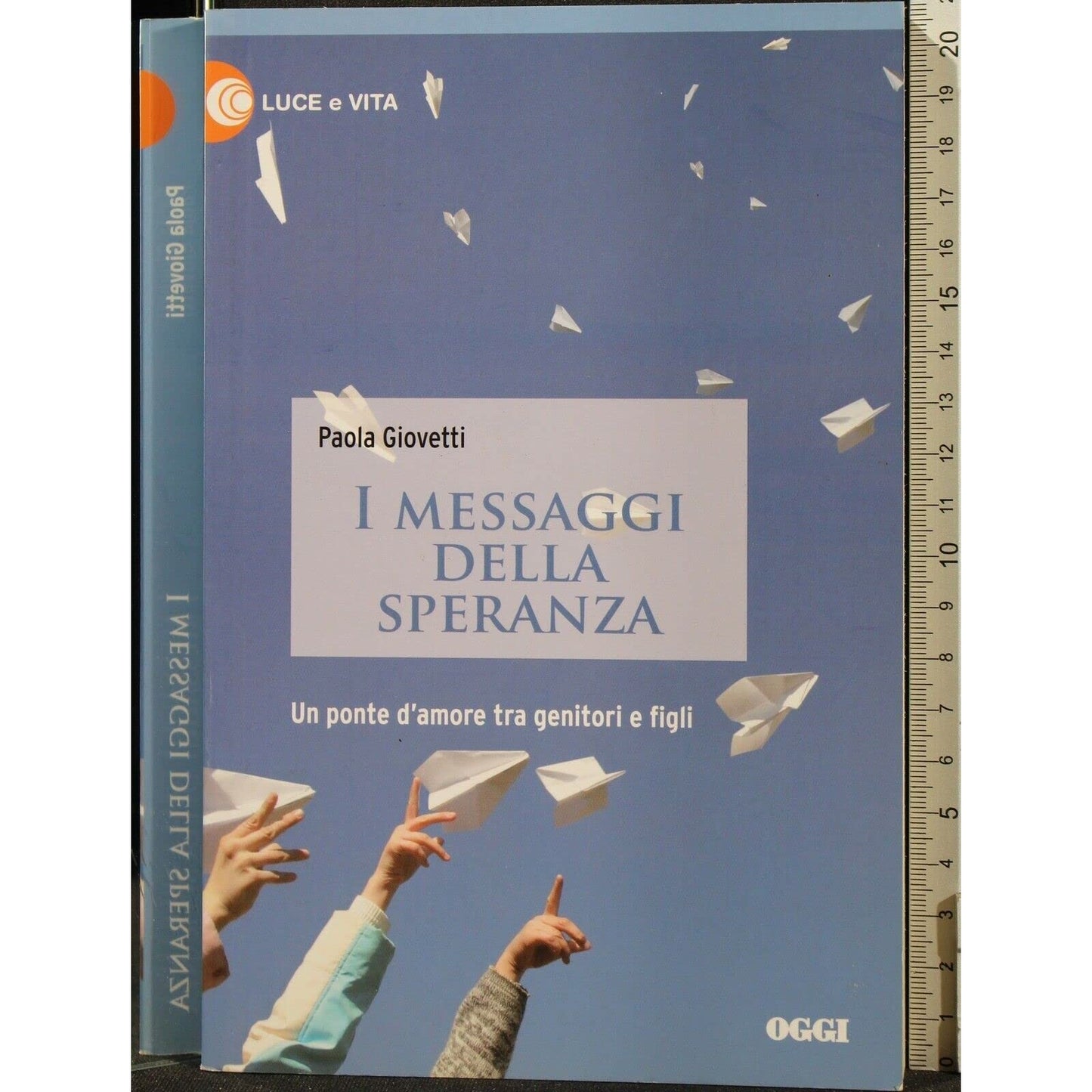 Libro - I MESSAGGI DELLA SPERANZA - Paola, Giovetti