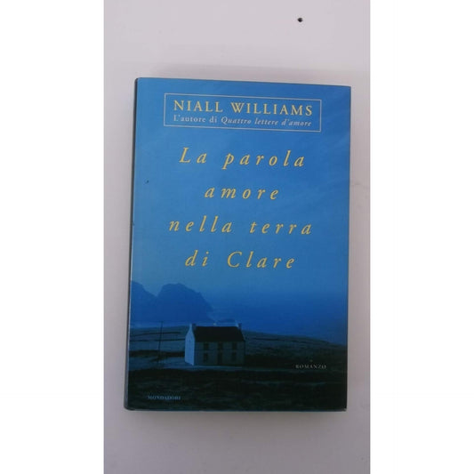 Libro - La parola amore nella terra di Clare - Williams, Niall