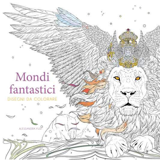 Libro - Mondi fantastici Disegni da colorare Ediz illustrata - Fusi,
