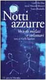 Libro - Notti azzurre. Voci di malati e volontari - De Meo, Carla