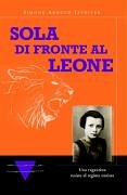Libro - Sola di fronte al Leone.