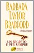 Libro - Un segreto è per sempre - Bradford, Barbara Taylor