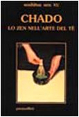 Libro - Chado Lo zen nell'arte del tè - Soshitsu, Sen