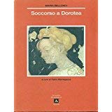 Libro - Soccorso a Dorotea (Le cicale) - Maria Bellonci