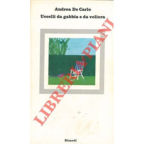 Libro - UCCELLI DA GABBIA E DA VOLIERA - De Carlo, Andrea