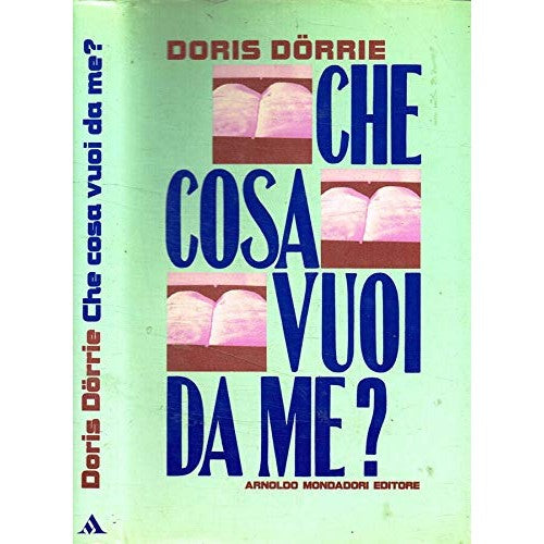 Libro - Che cosa vuoi da me? E altri quindici raccon - Dorrie, Doris