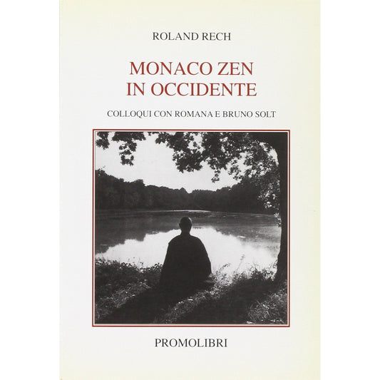 Libro - Monaco zen in Occidente Colloqui con Romana e - Rech, Roland