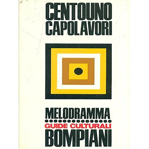 Libro - Centouno capolavori Melodramma - Malipiero, Riccardo