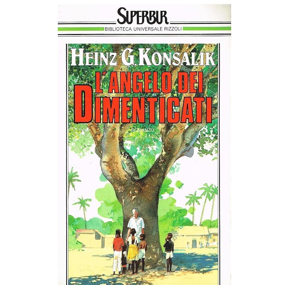 Libro - L'angelo dei dimenticati - Konsalik, Heinz G - Konsalik, Hei