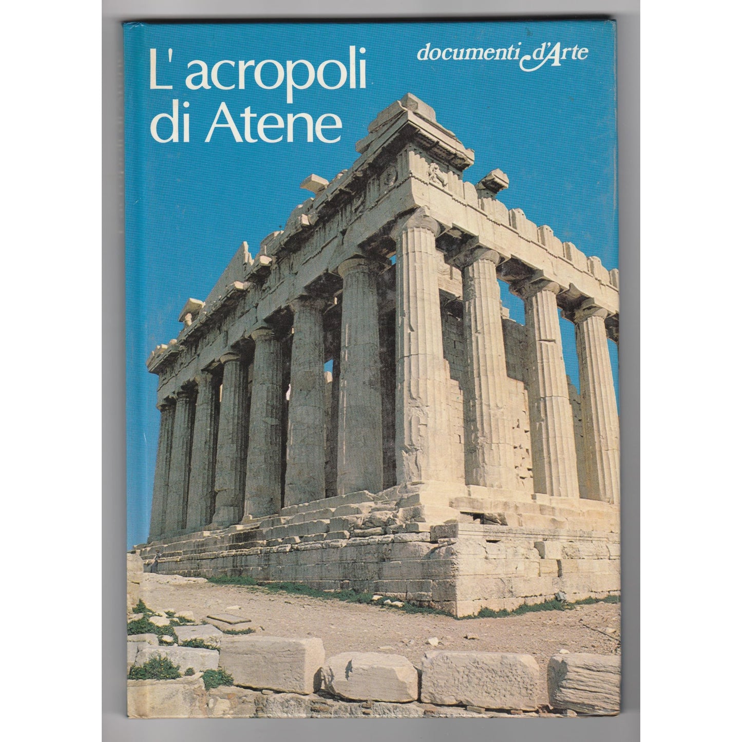 Libro - L' acropoli di Atene, Documenti d'Arte Catalogo 24342, di Ne