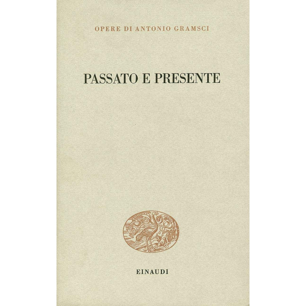 Libro - Passato e presente - GRAMSCI, Antonio (Ales, 1891 - Roma, 1937)