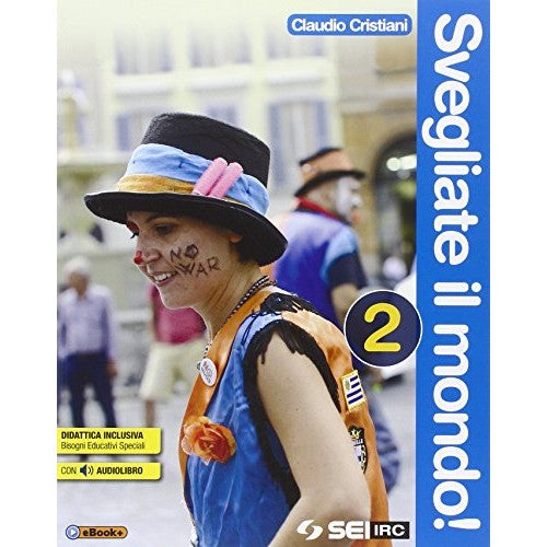 Libro - Svegliate il mondo! Per le Scuole super - Cristiani, Claudio