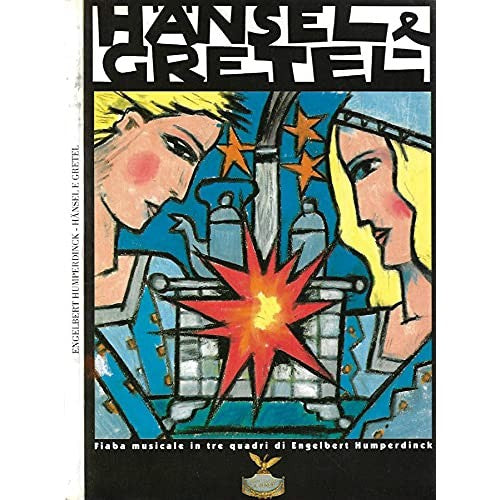 Book - Hansel and Gretel. Musical tale in three scenes. - Engelbert Humperdinck