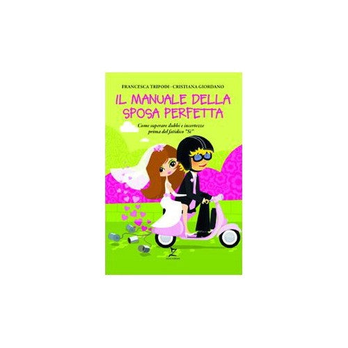 Book - The manual of the perfect bride - Tripodi, Francesca