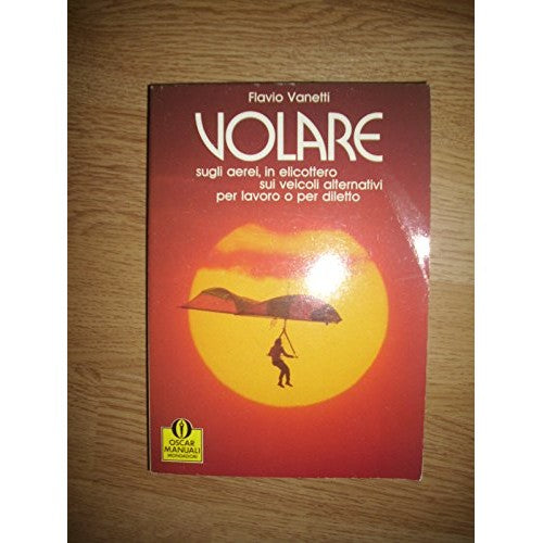 Libro - Volare - Vanetti, Flavio