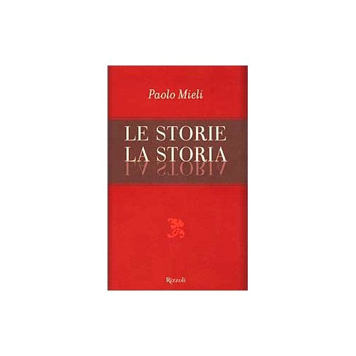 Libro - Le storie, la storia - Mieli, Paolo