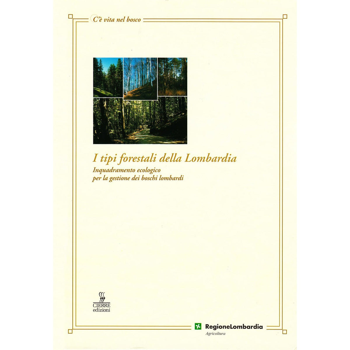 Libro - I tipi forestali della Lombardia Inquadrame - Del Favero, R.