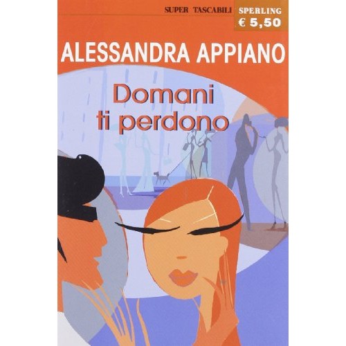 Libro - Domani ti perdono - Appiano, Alessandra