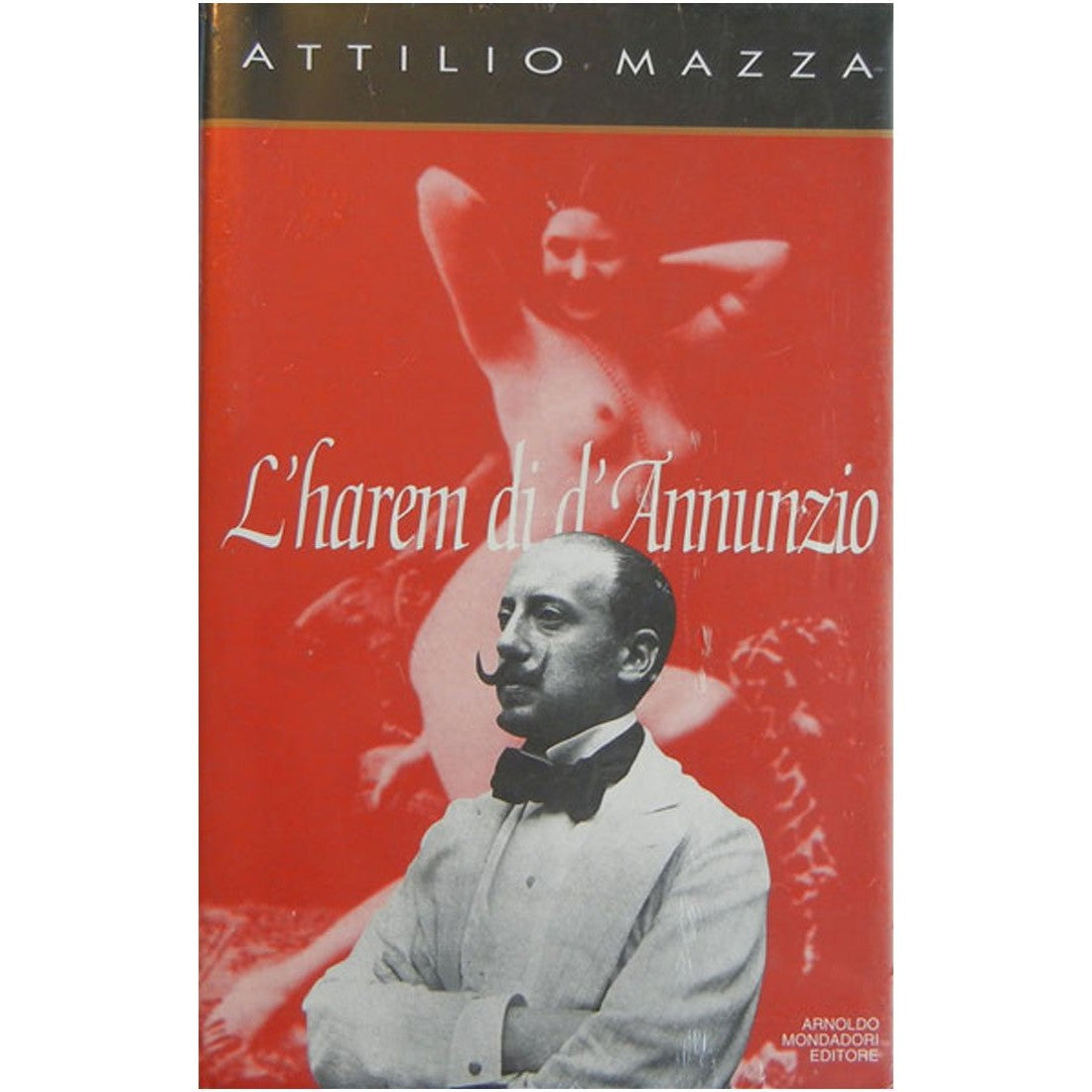 Libro - L'harem di D'Annunzio - Mazza, Attilio