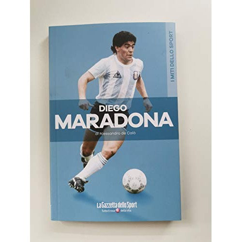 Libro - DIEGO MARADONA - De Calo' Alessandro